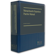 Massachusetts Deposition Practice Manual