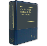 A Practical Guide to Introducing Evidence in Massachusetts